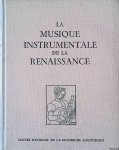 Jacquot, Jean - La musique instrumentale de la renaissance