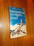 ALDRIDGE, JAMES, - Banneling in eigen land.