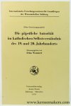 Weinzierl, Erika (ed.). - Die päpstliche Autorität im katholischen Selbstverständnis des 19. und 20. Jahrhunderts.