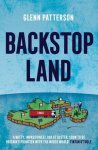 Glenn Patterson - Backstop Land