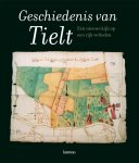  - De geschiedenis van Tielt. Een nieuwe kijk op een rijk verleden