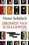 Schiferli, Victor - Dromen van Schalkwijk