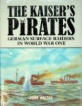 Walter, J - The Kaisers Pirates German Surface Raiders in World War One