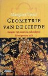 Margaret Visser - Geometrie van de liefde   Ruimte, tijd, mysterie en betekenis in een gewone kerk