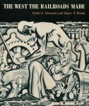 Carlos A. Schwantes, James P. Ronda - THE WEST THE RAILROADS MADE