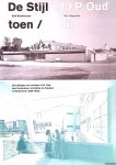 Broekhuizen, Dolf - De Stijl toen--J.J.P. Oud nu: de bijdrage van architect J.J.P. Oud aan herdenken, herstellen en bouwen in Nederland (1938-1963)