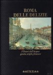 Fagiolo, Marcello ; Madonna, Maria Luisa ; Shugaar, Antony - Roma delle delizie : i teatri dell'acqua : grotte, ninfei, fontane