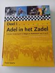 Geurts, F. - Adel in het zadel / 1 / 100 Jaar motorsport in Belgie en Nederland van A tot Z, deel I