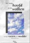 T. van der Linden - Met mijn hoofd in de wolken en mijn voeten in de modder- Auteur: Tonna van d...