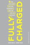 Heike Bruch ; Bernd Vogel - Fully Charged