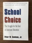 Peter W. Cookson - School Choice - The Struggle for the Soul of American Education