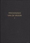 FOEKEN, H. - PSYCHOLOGIE VAN DE VROUW. (DEEL 1& 2)