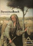Jos Koldeweij, Paul Vandenbroeck, Bernard Vermet - Jheronimus Bosch Alle schilderijen en tekeningen