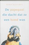 N. Ellis-Bell - De papegaai die dacht dat ze een hond was