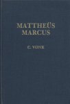 Vonk, C. - De voorzeide leer deel I Qa. De Heilige Schrift Mattheus - Marcus