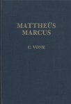 Vonk, C. - De voorzeide leer deel I Qa. De Heilige Schrift Mattheus - Marcus