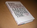 John Kenneth Galbraith - A journey through economic time. A Firsthand View