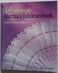 Ospina Martha - Pergamano Martha's Jubileumboek 10 jaar perkamentkunst