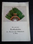 - Die grössten Kostbarkeiten des Museums für Völkerkunde in Wien