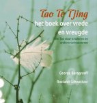 Schweitzer, Roeland - Tao Te Tjing, het boek over vrede en vreugde / de Tao voor kinderen en andere volwassenen