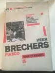 Martin Kessel - Heer Brechers fiasco
