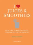 Natalie Savona - I love juices & smoothies Meer dan honderd lekkere, gezonde en snelle recepten