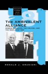 Granieri, Ronald J. - The ambivalent alliance : Konrad Adenauer, the CDU/CSU, and the West, 1949-1966.