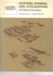 Lamberg-Karlovsky, C.C. ed. - Hunters, Farmers, and Civilizations. Old World Archeology.
