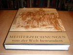 Schuler, J.E.; Hansler, Dr. Rolf - Meisterzeichnungen von der Welt bewundert