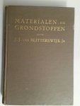 blitterswijk, j.j. jr. - MATERIALEN EN GRONDSTOFFEN gebezigd bij de inrichting van het interieur
