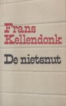 Kellendonk (Nijmegen, 7 januari 1951 - Amsterdam, 15 februari 1990), Franciscus Gerardus Petrus (Frans) - De nietsnut - Een vertelling