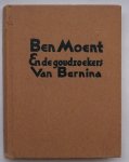 ELSENDOORN, JO, - Ben Moent en de goudzoekers van Bernina.