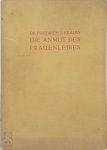 Friedrich Salomo Krauss - Die Anmut des Frauenleibes Mit nahe an dreihundert Abbildungen nach ursprünglichen Aufnahmen