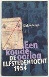 Vellenga, Dirk - Een koude oorlog - de Elfstedentocht 1954