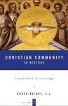 Rev Prof Roger D. Haight - Christian Community in History Volume 2