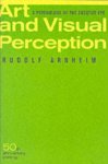 Rudolf Arnheim - Art and Visual Perception, Second Edition A Psychology of the Creative Eye