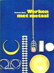  - METAAL, Werken Met - Hannes Hak, uitg. Strengholt
