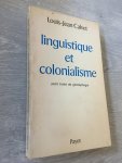 Louis-Jean Calvet - Linguistique et Colonialisme