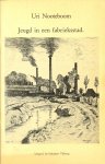 Nooteboom - Jeugd in een fabrieksstad / druk HER