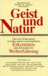 Hans Peter Dürr, ; Zimmerli, Walther Ch - Geist  und Natur. Über den Widerspruch zwischen naturwissenschaftlicher Erkenntnis und philosophischer Welterfahrung