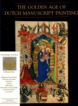 Marrow, J.H. ( introduction) - The golden age of Dutch manuscript painting