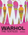 WARHOL -  Rayner, Geoffrey & Richard Chamberlain: - Warhol. The Textiles.