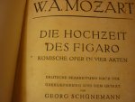 Mozart. W.A. (1756 – 1791) - Die Hochzeit des Figaro; Komische oper in vier akten (Georg Schunemann); Klavierauszug von Kurt Soldan) Mozart. W.A. (1756 – 1791) - Die Hochzeit des Figaro; Komische oper in vier akten (Georg Schunemann); Klavierauszug von Kurt Soldan)