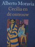 A. Moravia - Wereldbibliotheekreeks Cecilia en de ontrouw / Wereldbibliotheekreeks