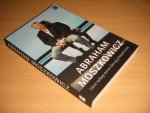 Abraham Moszkowicz - Liever rechtop sterven dan op je knieen leven