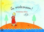 Allan, Nicholas - In vredesnaam ! Allan, Nicholas - In vredesnaam !