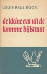 Boon, L.P. - De kleine eva uit de kromme bijlstraat. Boon, L.P. - De kleine eva uit de kromme bijlstraat.