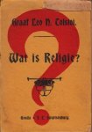 TOLSTOI, Leo N. - Wat is Religie en waarin bestaat haar wezen?