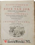 Tuinman, Carolus - Keurstoffen uit het boek van Job - deel 1 / Verklaart en toegepast door Carolus Tuinman. Na zyn overlyden uitgegeven door Joannes Esgers