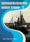 Arie van der Veer - Zeevisserijschepen onder stoom deel 2